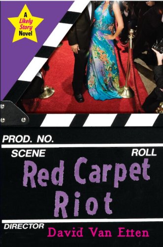 Red Carpet Riot (Likely Story, Book 3)