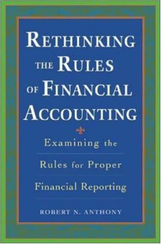 Rethinking the Rules of Financial Accounting