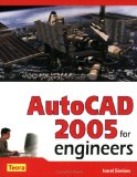 AutoCAD 2005 for Engineers