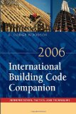 2006 International Building Code Companion: Interpretation, Tactics and Techniques