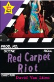 Red Carpet Riot (Likely Story, Book 3)