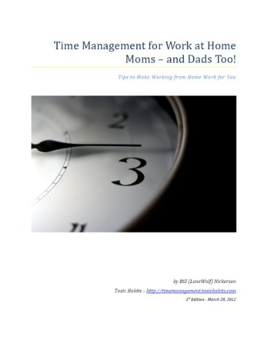 Time Management for Work at Home Moms - and Dads Too!