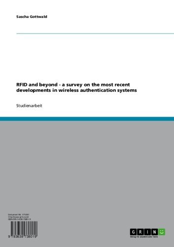 RFID and beyond - a survey on the most recent developments in wireless authentication systems (German Edition)