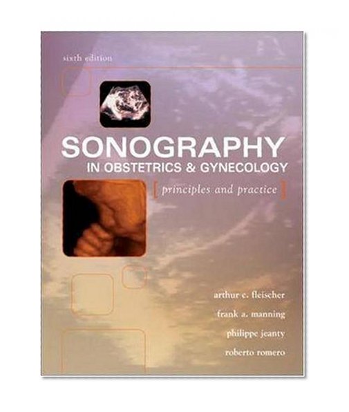 Sonography in Obstetrics & Gynecology: Principles and Practice