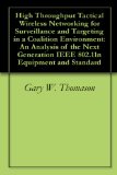 High Throughput Tactical Wireless Networking for Surveillance and Targeting in a Coalition Environment: An Analysis of the Next Generation IEEE 802.11n Equipment and Standard