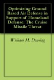 Optimizing Ground Based Air Defense in Support of Homeland Defense: The Cruise Missile Threat