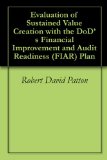 Evaluation of Sustained Value Creation with the DoD's Financial Improvement and Audit Readiness (FIAR) Plan