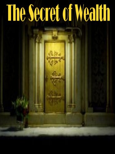 The Secret to Wealth: How to Use the Law of Attraction to Create Lasting Wealth
