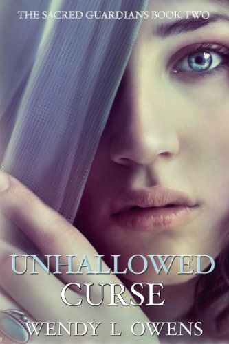 Unhallowed Curse (The Sacred Guardians Book 2)