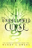 Unhallowed Curse (The Sacred Guardians Book 2)