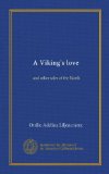 A Viking's love: and other tales of the North