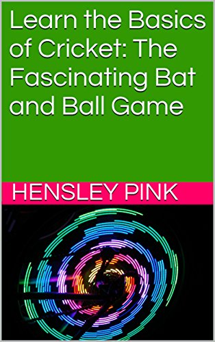 Learn the Basics of Cricket: The Fascinating Bat and Ball Game