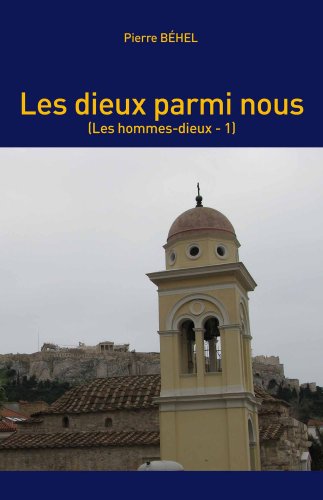 Les dieux parmi nous (Les Hommes-Dieux t. 1) (French Edition)