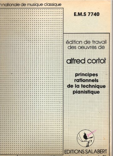 Edition De Travail Des Oeuvres De Alfred Cortot (edition nationale de musique classique, principes rationnels de la technique pianistique)