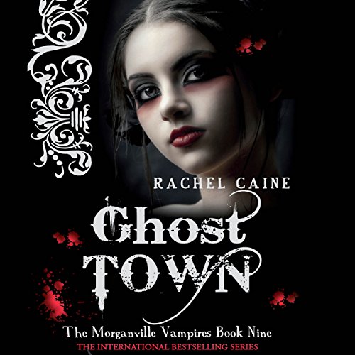Ghost Town: Morganville Vampires, Book 9