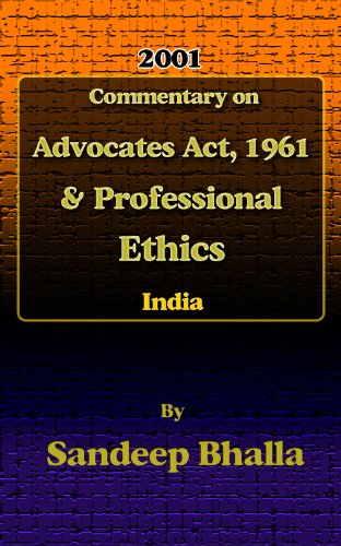 Commentary on Advocates Act, 1961 & Professional Ethics in India