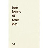 Love Letters of Great Men - Vol. 1
