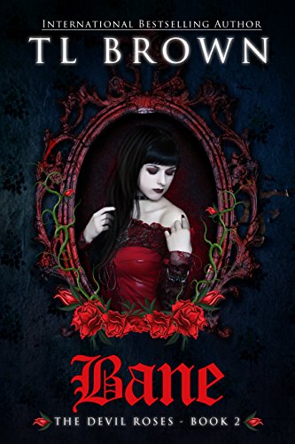 Bane (Devil's Roses book 2) (The Devil's Roses)