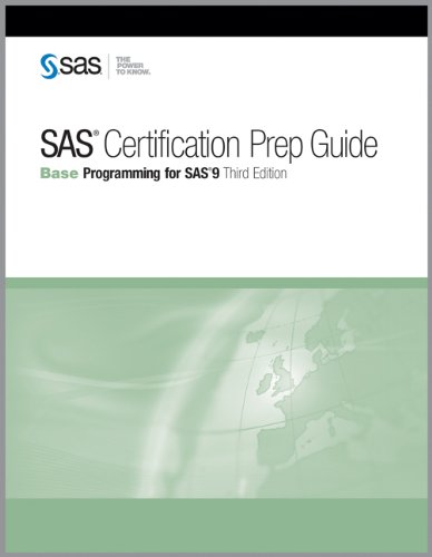 SAS Certification Prep Guide: Base Programming for SAS 9, Third Edition