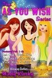 The As You Wish Series, Volumes 1-3: A Boxed Set of Humorous Paranormal Romances