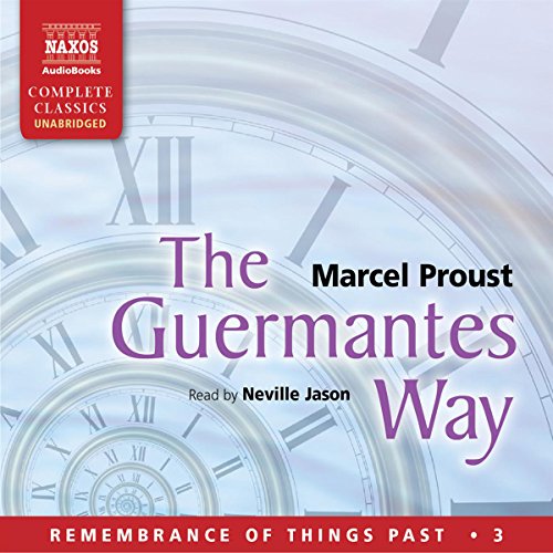 The Guermantes Way: Remembrance of Things Past, Volume 3