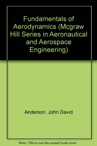 Fundamentals of Aerodynamics (Mcgraw Hill Series in Aeronautical and Aerospace Engineering)