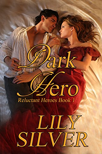 Dark Hero; A Gothic Romance (Reluctant Heroes Book 1)