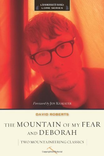 The Mountain of My Fear and Deborah (Legends and Lore): Two Mountaineering Classics