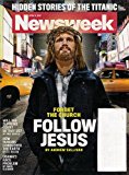 Newsweek magazine (April 9, 2012) Forget the Church Follow Jesus, Hidden Stories of the Titantic, Can Tiger Woods Get Over Himself, The Travon Tinderbox, John Grisham on his $6M Screw-Up, Addiction-One Last High (Volume CLIX, Number 15)