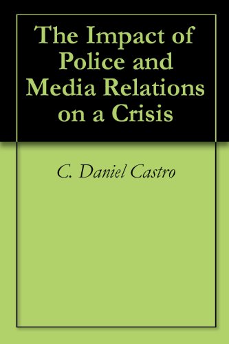 The Impact of Police and Media Relations on a Crisis