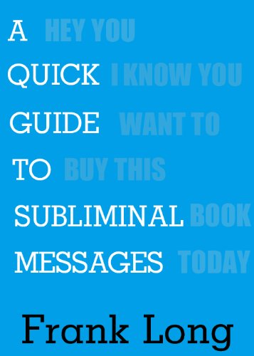 A Quick Guide to Subliminal Messages