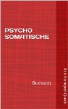 PSYCHOSOMATISCHE: Burnouts (Familie und Beruf 2) (German Edition)