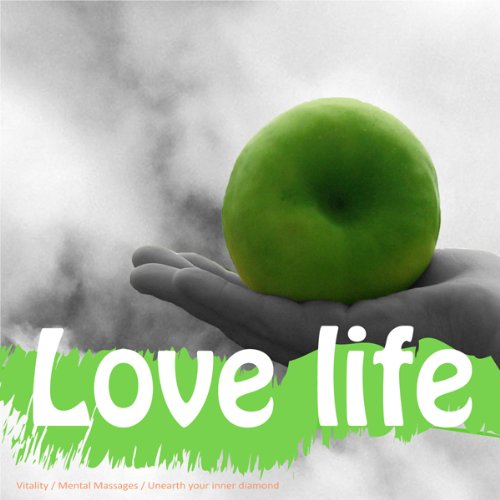 Live a Life You Love: Clinically Proven to Successfully Help You Get the Most Out of Life