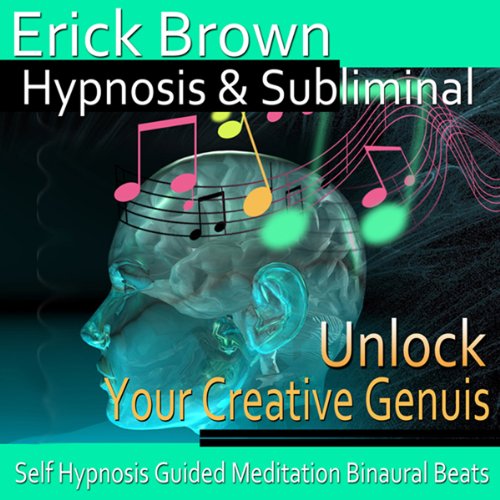 Unlock Your Creative Genius Hypnosis: Embrace Your Passion & Inner Artist, Hypnosis Self Help, Binaural Beats, Solfeggio Tones