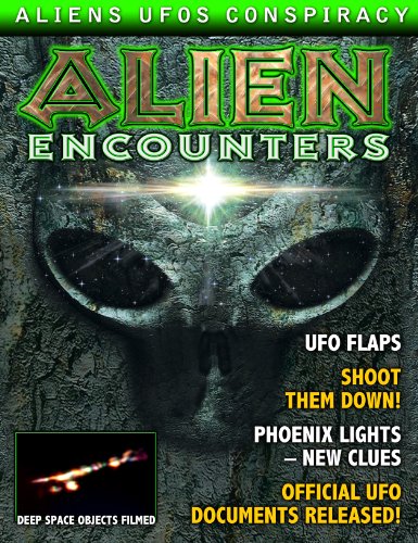 Alien Encounters - UFOS - ETs - CONSPIRACIES