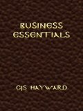 Business Essentials from the Website at Jonathan's Corner (CJS Hayward: The Apocrypha)