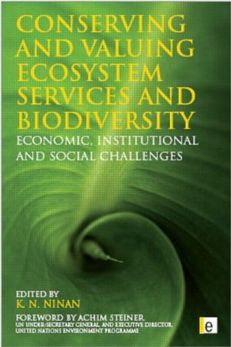 By : Conserving and Valuing Ecosystem Services and Biodiversity: Economic, Institutional and Social Challenges