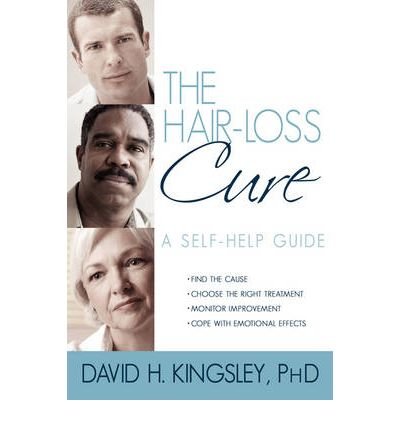 [ THE HAIR-LOSS CURE: A SELF-HELP GUIDE (REV) ] By Kingsley, David H ( Author) 2009 [ Paperback ]