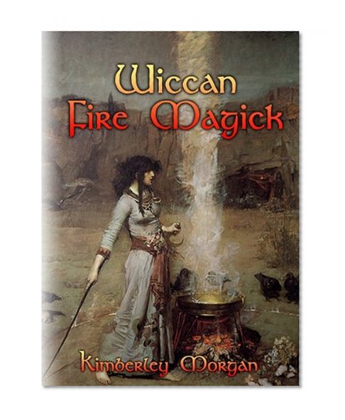 WICCAN FIRE MAGICK