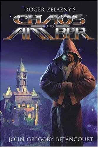 Roger Zelazny's Chaos and Amber (Dawn of Amber Trilogy Book 2)