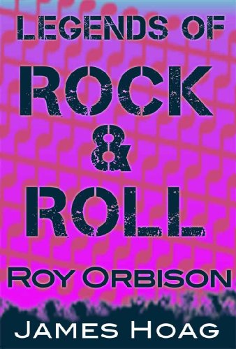 Legends of Rock & Roll - Roy Orbison
