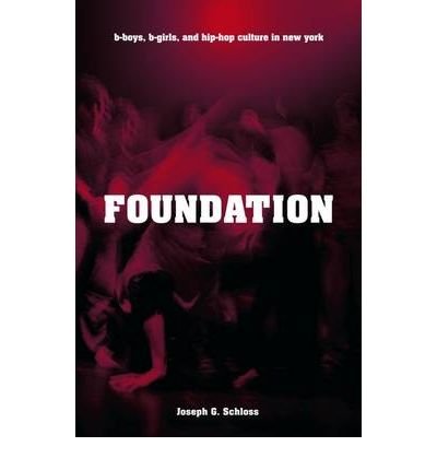 Foundation: B-boys, B-girls and Hip-Hop Culture in New York