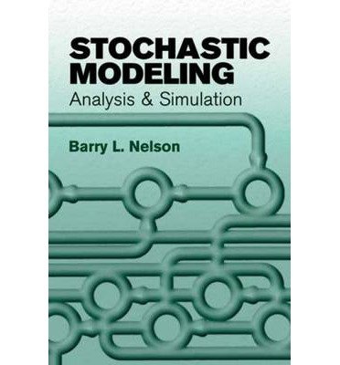 Stochastic Modeling: Analysis and Simulation