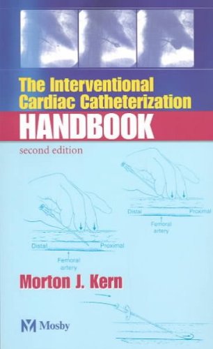 Interventional Cardiac Catheterization Handbook[ INTERVENTIONAL CARDIAC CATHETERIZATION HANDBOOK ] by Kern, Morton J. (Author) Dec-15-03[ Paperback ]