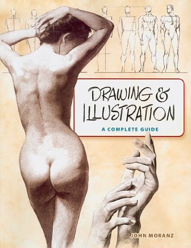 Drawing & Illustration: A Complete Guide[ DRAWING & ILLUSTRATION: A COMPLETE GUIDE ] by Moranz, John (Author) Sep-25-08[ Paperback ]