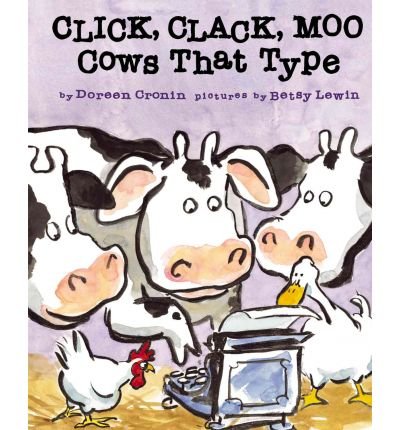 Click, Clack, Moo: Cows That Type[ CLICK, CLACK, MOO: COWS THAT TYPE ] by Cronin, Doreen (Author) Jan-01-06[ Hardcover ]