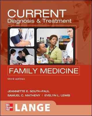 Current Diagnosis & Treatment in Family Medicine[ CURRENT DIAGNOSIS & TREATMENT IN FAMILY MEDICINE ] by South-Paul, Jeannette E. (Author) Nov-23-10[ Paperback ]