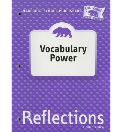 California Reflections: Vocabulary Power, Grade 1: A Child's View (Ca Reflections 07)