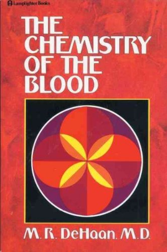 Chemistry of the Blood[ CHEMISTRY OF THE BLOOD ] by DeHaan, Martin R. (Author) Feb-11-83[ Paperback ]
