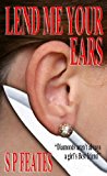 LEND ME YOUR EARS